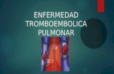 Enfermedad tromboembolica pulmonar
