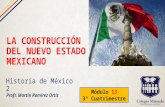 C3.hm2.p3.s3. la construcción del nuevo estado mexicano