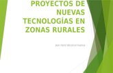 Proyectos de nuevas tecnologías en zonas rurales