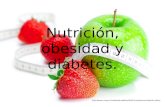 Nutrición, obesidad y diabetes
