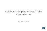 Colaboración para el desarrollo comunitario   elac 2015