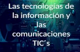 Las tecnologías de la información y las comunicaciones