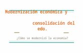 Modernización económica y consolidación del estado.