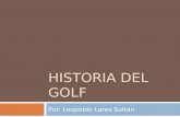 Leopoldo Lares Sultan: Historia del golf