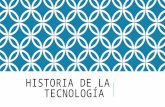 Linea del tiempo Historia de la Tecnologìa