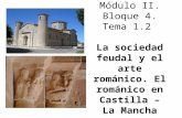 2º ESPAD Tema 1.2. La sociedad feudal, el románico y su presencia en Castilla-La Mancha (Bloque 4)