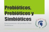 Probióticos, Prebióticos y Simbióticos: Conoce las diferencias