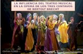 LA INFLUENCIA DEL TEATRO MUSICAL EN LA OPERA DE LOS TRES CENTAVOS DE B. BRECHT