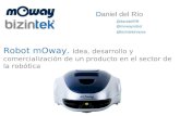 Robot mOway. Idea, desarrollo y comercialización de un producto en el sector de la robótica