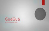 GuaGua presentation