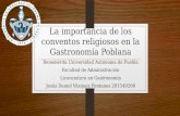 La importancia de los Conventos Religiosos en la Gastronomía Poblana