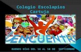 Buenos días Colegio Escolapios Cartuja Luz Casanova 16 al 18 septiembre de 2015