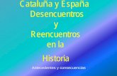 Cataluña y España  - desencuentros y reencuentros en la historia