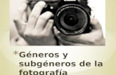 Géneros y subgéneros de la fotografía contemporánea