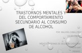 trastornos mentales y del comportamiento secundario al consumo de alcohol clinica, manejo y tratamiento