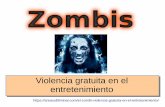 El zombi y la violencia gratuita en el entretenimiento