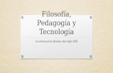 Filosofía, pedagogía y tecnología