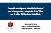 Planeación estratégica de la gestión institucional para la incorporación y apropiación de las TIC en una IE oficial del distrito de Santa Marta