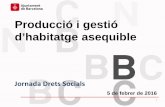 AREA DRETS SOCIALS AJUNTAMENT BARCELONA: PRODUCCIÓ I GESTIÓ D'HABITATGE ASEQUIBLE