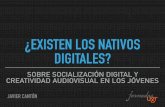 ¿Existen los nativos digitales? Socialización digital y creatividad audiovisual