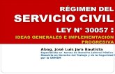 RÉGIMEN DEL SERVICIO CIVIL, LEY Nº 30057: Ideas Generales e complementación Progresiva