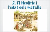 El Neolític i l'Edat dels Metalls