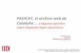 PADICAT, el archivo web de Cataluña ... y algunos apuntes sobre Depósito legal electrónico