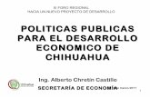 08-03-11 Politicas Publicas para el Desarrollo Economico de Chihuahua - Alberto Chretín Castillo