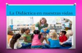La didáctica en nuestras vidas-ISDM-Ramos-Lopez Ale-Marca-Domene-Campero