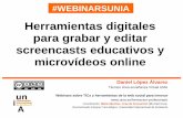 Presentacion Herramientas digitales para grabar y editar screencasts educativos y microvídeos online (#webinarsUNIA)