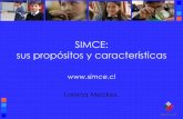SIMCE: sus propósitos y características - ISEI - IVEI general.pdf · El SIMCE: propósitos y características, interrogantes o dilemas de todo sistema de medición. Algo sobre Chile.