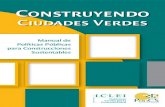 Manual de Políticas Públicas para Construcciones Sustentables · PDF filede edificaciones con economía, ... Edificios sustentables son también una celebración, tanto de forma