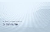 LA MEZCLA DE MERCADEO EL PRODUCTO -  · PDF fileEstilo y diseño Marca Empaque ... Decisiones de mezcla de productos