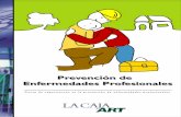 Prevención de riesgos - · PDF filecapítulo 3 La enfermedad profesional en el Sistema Argentino de Riesgos del Trabajo El Sistema Argentino de Riesgos del Trabajo Listado de enfermedades