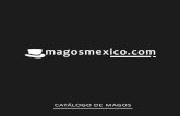 CATÁLOGO DE MAGOS - magosmexico.commagosmexico.com/catalogo-magos.pdf · ... bromas y humor, para hacer ... conjunto de trucos y habilidades con los que se hacen juegos de manos