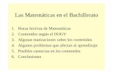 Las Matemáticas en el Bachillerato - Universitat de València · PDF fileIdentidades y ecuaciones trigonométricas. ... características básicas de las funciones elementales: funciones