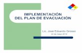 IMPLEMENTACIÓN DEL PLAN DE EVACUACIÓNbiamericas.com/.../implementacion-del-plan-de-evacuacion.pdf · responsabilidad l recae en la direcciÓn l participaciÓn activa de personal