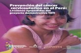 Prevención del cáncer - rho. · PDF filePrevención del cáncer cervicouterino en el Perú: Lecciones aprendidas del proyecto demostrativo TATI Silvana Luciani, Organización Panamericana