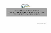 PROGRAMACIÓ DEL DEPARTAMENT DE MATEMÀTIQUESlinux.iespuigdesafont.cat/programacions1617/matematiques1617.pdf · 2 PROGRAMACIÓ: MATEMÀTIQUES 2.1 METODOLOGIA El nostre departament