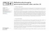 Metodologia proyectual de arte II - · PDF filego con los intereses y expresión personal del alumno/a, a fin de ... artísticas del contexto de Barcelona. —Metodología docente