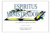 Un Estudio de los Ángeles en la Biblia - Executable Outlinesexecutableoutlines.com/pdf/Espiritus Ministradores.pdf · b. Y que es fácil caer en la especulación en cuanto a ellas.
