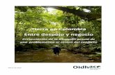 Tierra en Colombia Entre despojo y negocio - · PDF file- Aunque el gobierno a través de la nueva Ley de Víctimas y Restitución de Tierras en Colombia (Ley 1448 del 10 de junio
