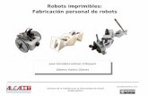 Robots imprimibles: Fabricación personal de  · PDF file31 Primer printbot en thingiverse Replicaciones por otros estudiantes Módulos REPY-1  13442  21401