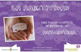 manual asertividad castellano - Autoestima blog assertivitat... · 1. Empieza a practicar tu comunicación asertiva en lugares sencillos ycon personas con las que tengas más confianza