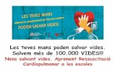 Les teves mans poden salvar vides. Salvem més de 100.000 ... · PDF fileConsell Català de Ressuscitació ... - Inici de la prova pilot del projecte a tres ... 1r-1a, de Tortosa...