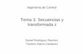 Tema 3. Secuencias y transformada z - Ingenieria de Controlcontrol-class.com/Tema_3/Slides/Tema_3_Transformada_Z.pdf · 2.8. Funciones de Matlab útiles. Función de transferencia