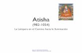 Atisha -  · PDF filelos placeres de la vida mundana solamente para su propio beneficio, ... tal como enseñaron los grandes maestros espirituales. Delante de una imagen del Buda,