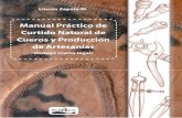 Manual Práctico de Curtido Natural de Cueros y Producción ... · PDF file3 Prólogo E n los últimos años, el mercado para las artesanías producidas con cueros de especies aprovechables,
