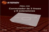 PBX-100 -  · PDF file2 PBX-100 CONMUTADOR DE 3 LÍNEAS Y 8 EXTENSIONES Gracias por la compra de este producto Steren. Este manual contiene todas