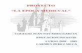PROYECTO - Sorayaespecial's Blog · PDF fileEDUCACION INFANTIL ... Colocamos una foto de la Alhambra en el mapa de España, en Granada, ... libros sobre la Edad Media traídos por